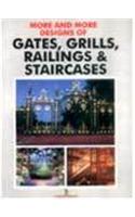 More and More Designs of Gates, Grills, Railings and Staircases