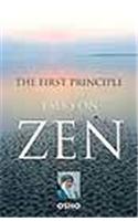 The First Principle: Talks On Zen