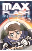 Max Flash Mission 2