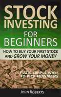 Stock Investing For Beginners: How To Buy Your First Stock And Grow Your Money