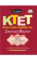 K-Tet Kerala Teacher Eligibility Test Success Master Category-Ii (Upper Primary Classes) Paper-Ii Mathematics & Science Teacher Selection For Class Vi-Viii