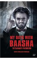 My Days with Baasha:  The Rajnikant Phenomenon