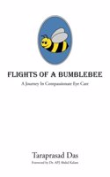 Flights of a bumblebee: Journey in compassionate eye care