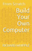 Build Your Own Computer