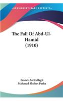 Fall Of Abd-Ul-Hamid (1910)