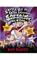 Extra Big 'n' Extra Crunchy Captain Underpants Book O' Fun