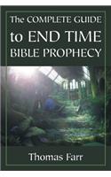 Complete Guide to End Time Bible Prophecy