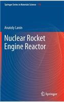 Nuclear Rocket Engine Reactor