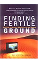 Finding Fertile Ground: Identifying Extraordinary Opportunities For New Ventures