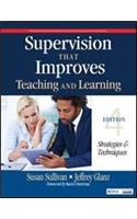 Supervision That Improves Teaching and Learning: Strategies and Techniques