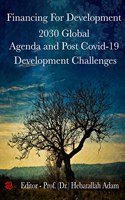 Financing for Development 2030 Global Agenda and Post Covid19 Challenges