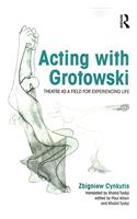 Acting with Grotowski