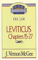 Thru the Bible Vol. 07: The Law (Leviticus 15-27)