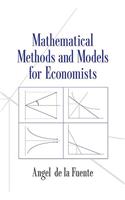 Mathematical Methods and Models for Economists