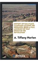 History of Sullivan's Campaign Against the Iroquois: Being a Full Account of That Epoch of the ...