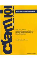 Studyguide for Nutrition Counseling Skills for Medical Nutrition Therapy by Snetselaar, Linda, ISBN 9780763729608