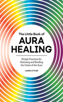 Little Book of Aura Healing