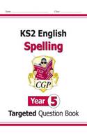 KS2 English Year 5 Spelling Targeted Question Book (with Answers)