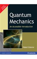 Quantum Mechanics : An Accessible Introduction