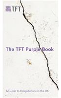 The TFT Purple Book: A Guide to Dilapidations in the UK