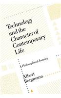 Technology and the Character of Contemporary Life