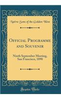 Official Programme and Souvenir: Ninth September Meeting, San Francisco, 1890 (Classic Reprint)