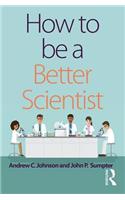 How to Be a Better Scientist