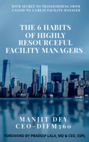 6 Habits of Highly Resourceful Facility Managers