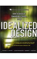 Current View: US Idealized Design : How to Dissolve Tomorrow's Crisis...Today