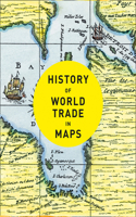 History of World Trade in Maps