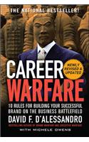 Career Warfare: 10 Rules for Building a Sucessful Personal Brand on the Business Battlefield