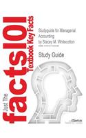 Studyguide for Managerial Accounting by Whitecotton, Stacey M., ISBN 9780078110771