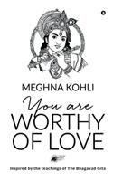 You Are Worthy of Love