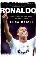 Ronaldo: The Obsession for Perfection