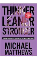 Thinner Leaner Stronger: The Simple Science of Building the Ultimate Female Body