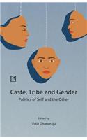 Caste, Tribe and Gender