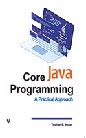 Core Java Programming- A Practical Approach