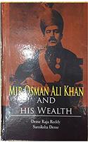 Mir Osman Ali Khan and His Wealth