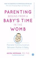 Parenting Begins From a Babys Time in the Womb