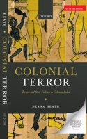 Colonial Terror; Torture and State Violence in Colonial India