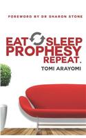 Eat, Sleep, Prophesy, Repeat