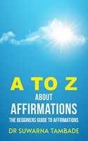 A to Z about Affirmations