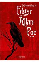 The Selected Works of Edgar Allan Poe