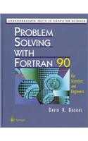 Problem Solving with FORTRAN 90