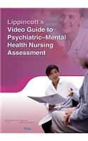 Lippincott's Video Guide to Psychiatric Mental Health Nursing Assessment