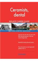 Ceramists, dental RED-HOT Career Guide; 2517 REAL Interview Questions