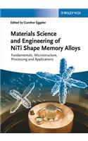 Material Science and Engineering of Niti Shape Memory Alloys