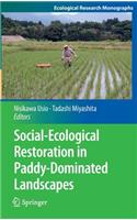 Social-Ecological Restoration in Paddy-Dominated Landscapes