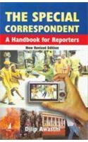  The Special Correspondent (A Handbook For Reporters)