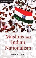 Muslims and Indian Nationalism: The Emergence of the Demand for India's Partition 1928-1940